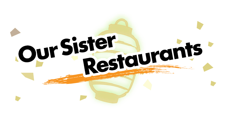 Our Sister Restaurants